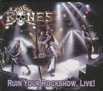 The Bones - Ruin Your Rockshow - Live